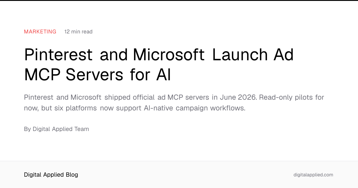 Pinterest and Microsoft Launch Ad MCP Servers for AI
