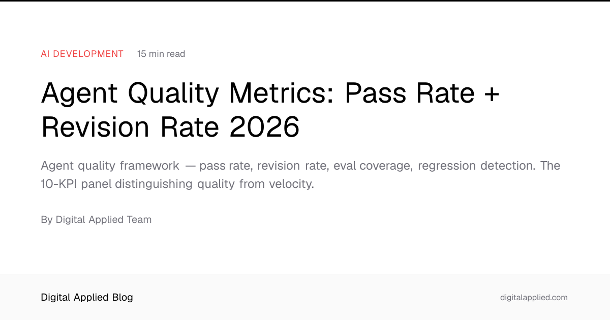 Agent Quality Metrics: Pass Rate + Revision Rate 2026