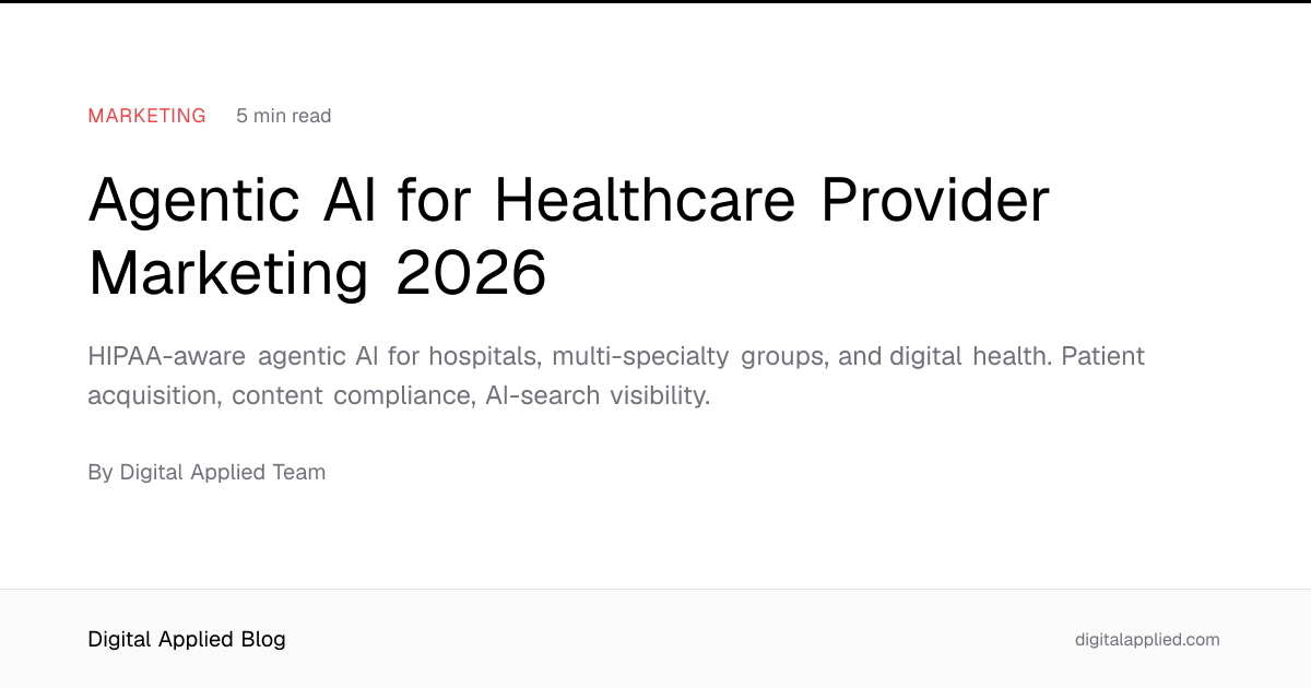 Agentic AI for Healthcare Provider Marketing 2026