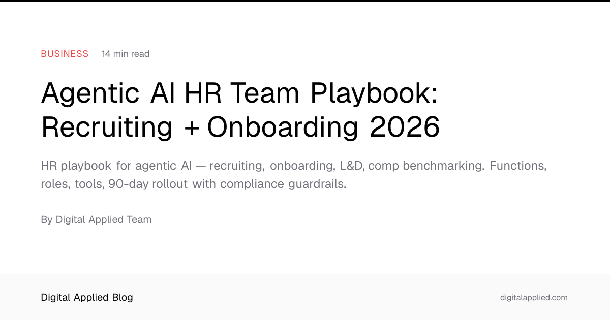 Agentic AI HR Team Playbook: Recruiting + Onboarding 2026