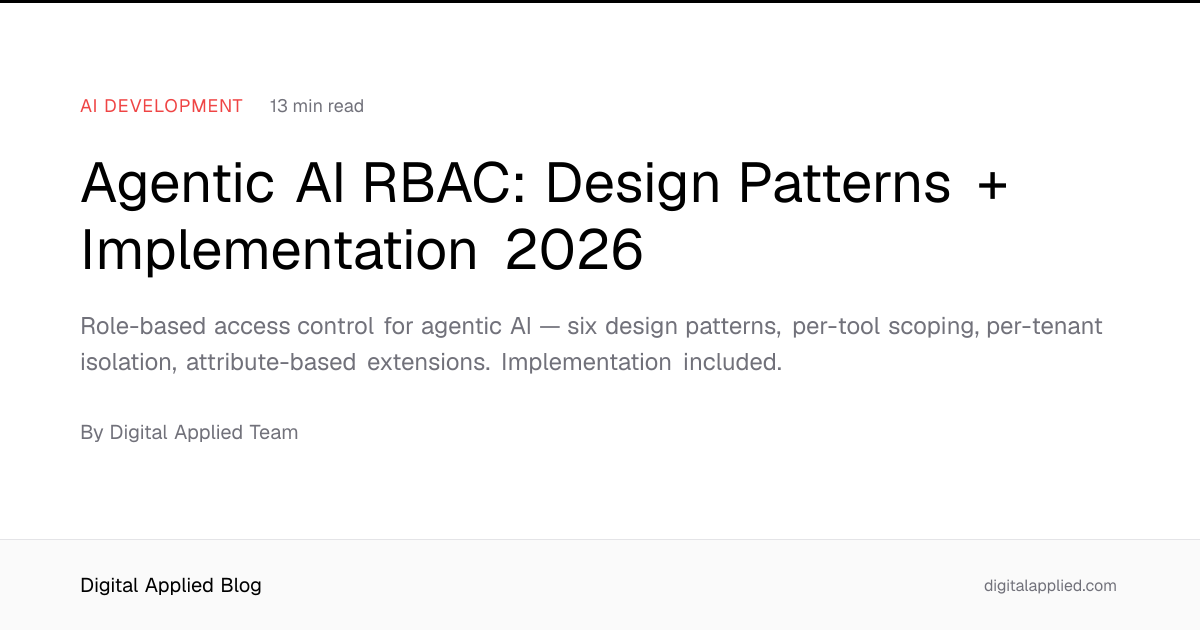 Agentic AI RBAC: Design Patterns + Implementation 2026