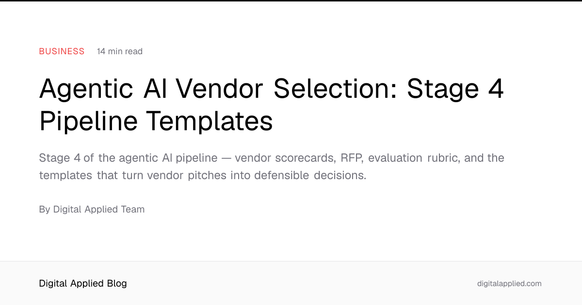 Agentic AI Vendor Selection: Stage 4 Pipeline Templates