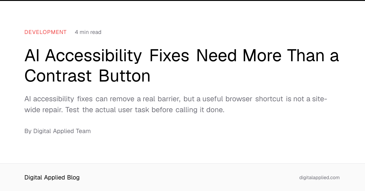 AI Accessibility Fixes Need More Than a Contrast Button
