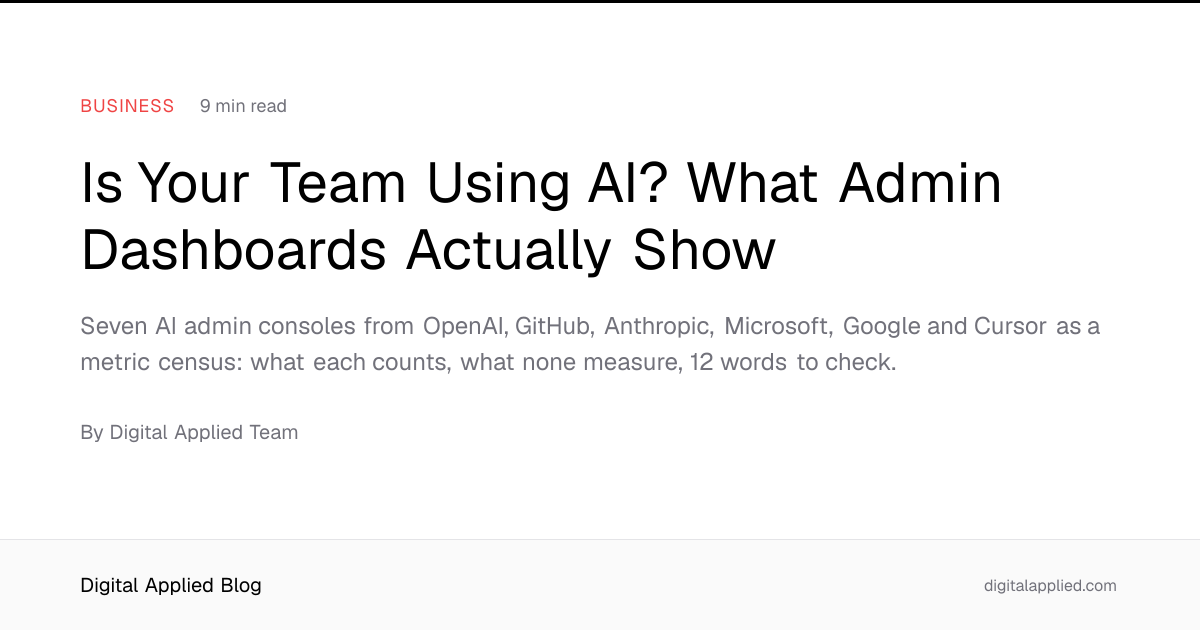 Is Your Team Using AI? What Admin Dashboards Actually Show
