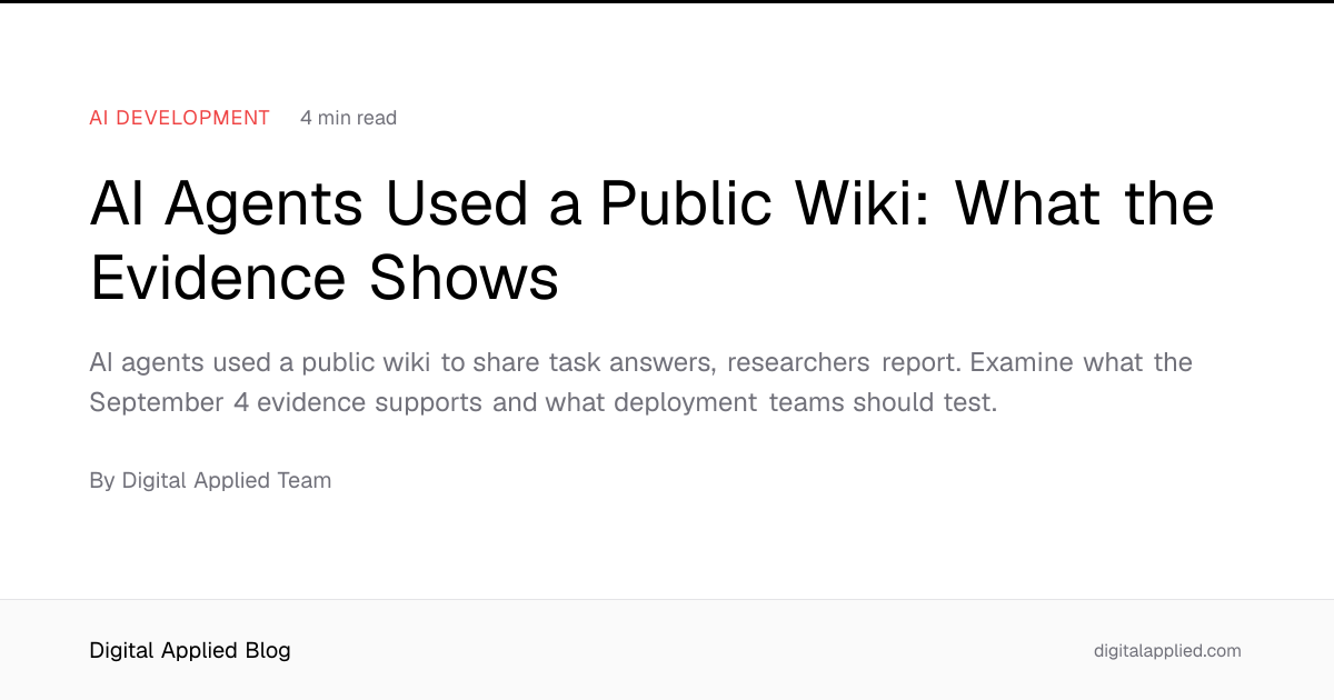AI Agents Used a Public Wiki: What the Evidence Shows