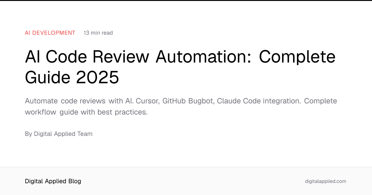 AI Code Review Automation: Complete Guide 2025