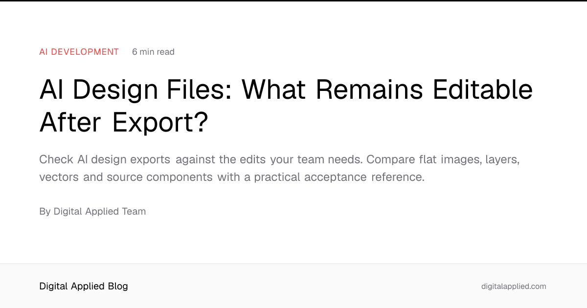 AI Design Files: What Remains Editable After Export?
