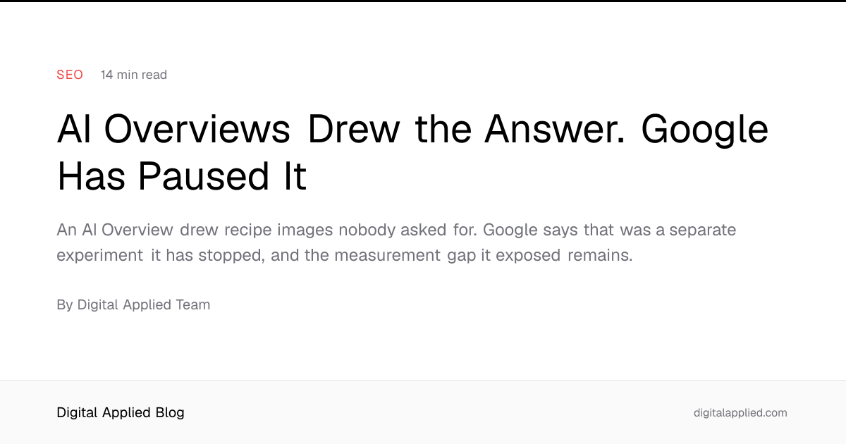AI Overviews Drew the Answer. Google Has Paused It