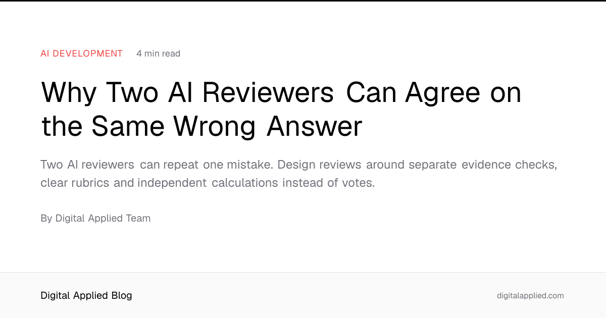 Why Two AI Reviewers Can Agree on the Same Wrong Answer