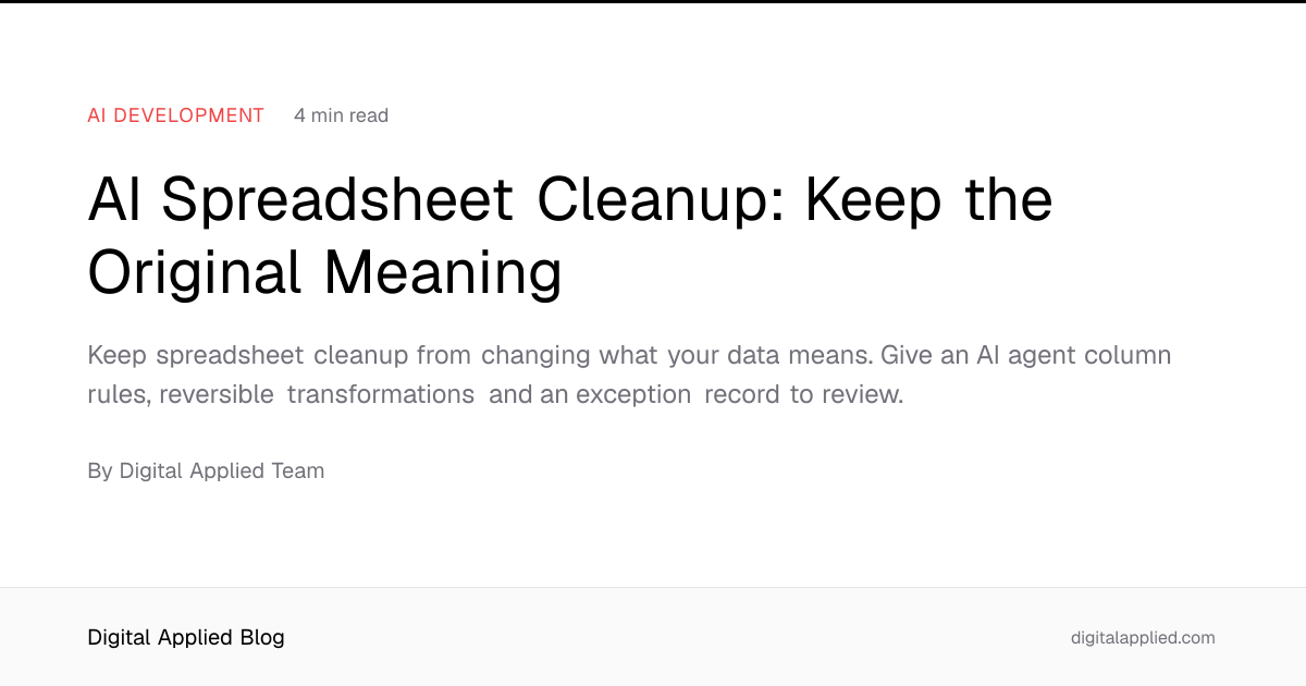 AI Spreadsheet Cleanup: Keep the Original Meaning