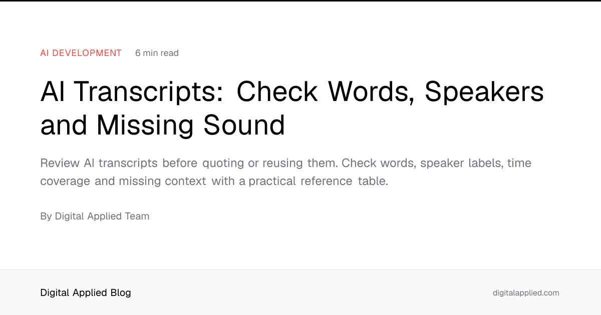 AI Transcripts: Check Words, Speakers and Missing Sound