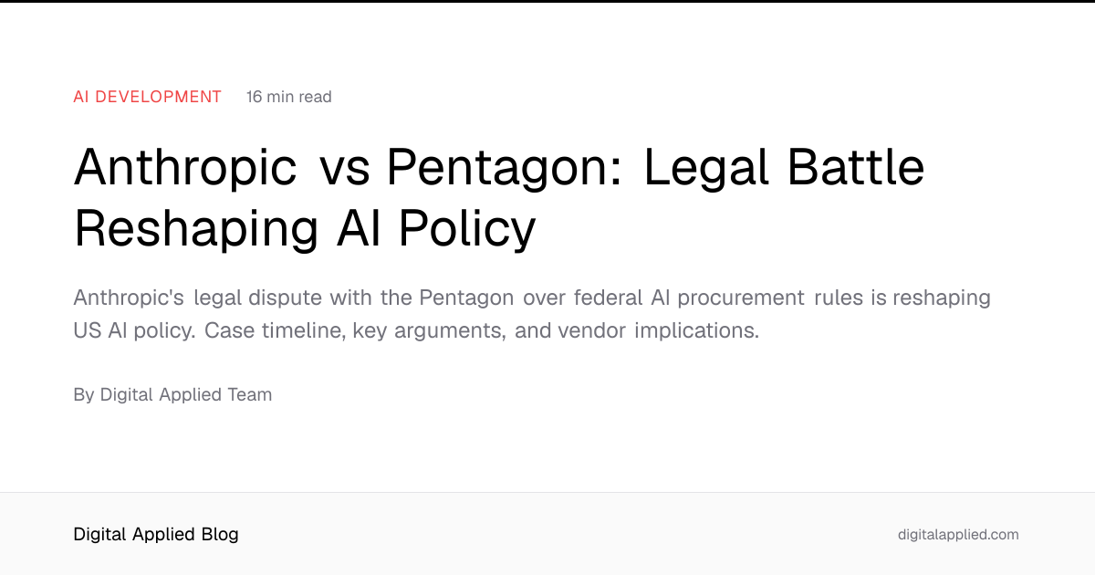 Anthropic vs Pentagon: Legal Battle Reshaping AI Policy