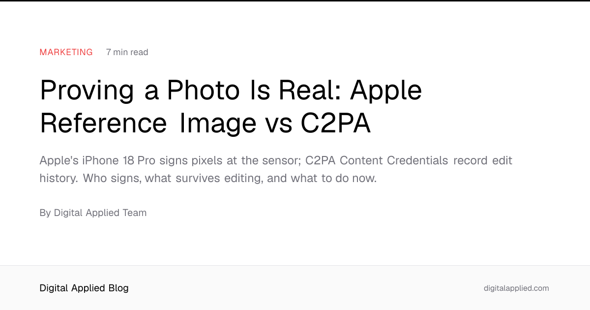 Proving a Photo Is Real: Apple Reference Image vs C2PA