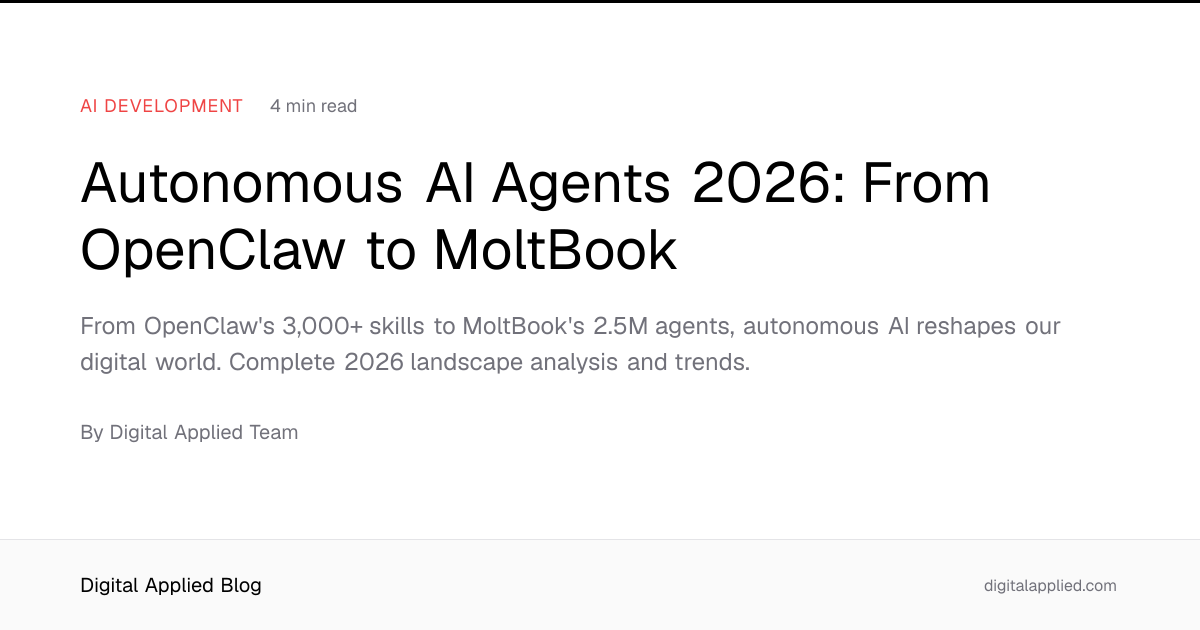 Autonomous AI Agents 2026: From OpenClaw to MoltBook