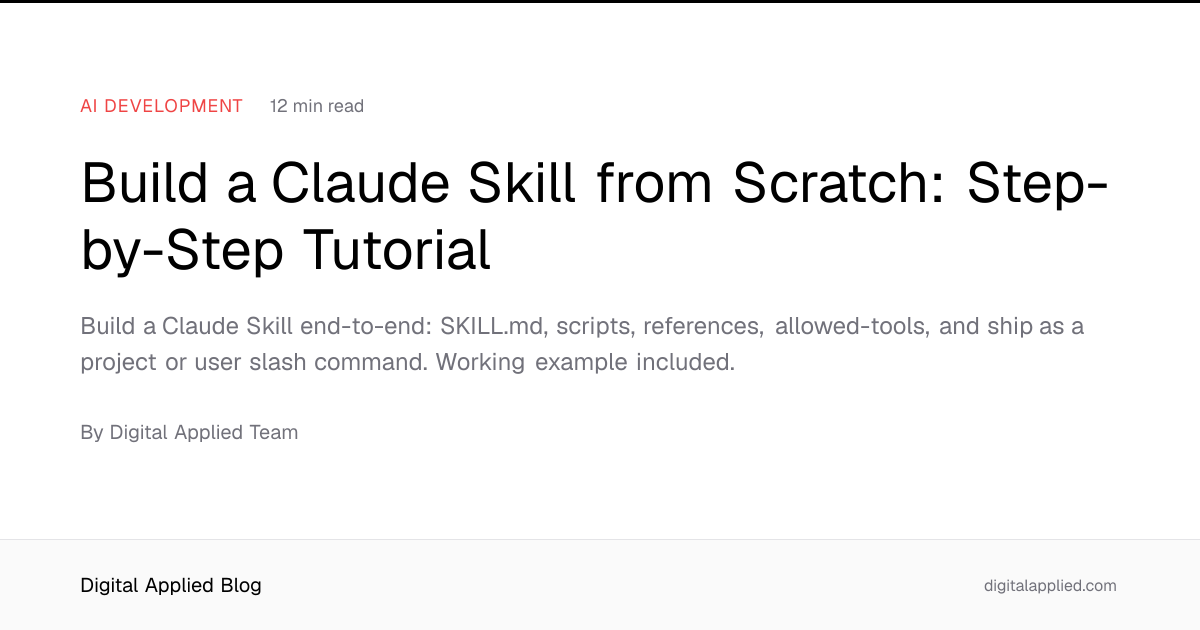 Build a Claude Skill from Scratch: Step-by-Step Tutorial