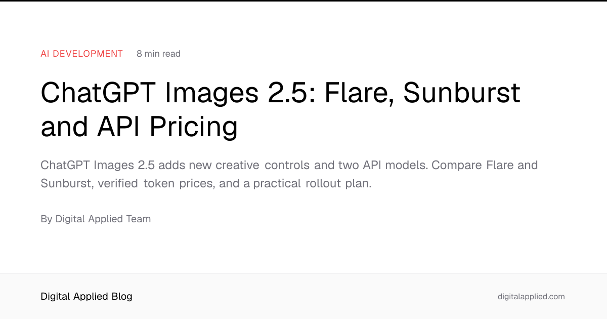 ChatGPT Images 2.5: Flare, Sunburst and API Pricing