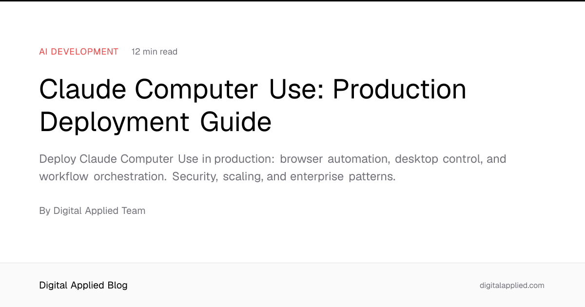 Claude Computer Use: Production Deployment Guide