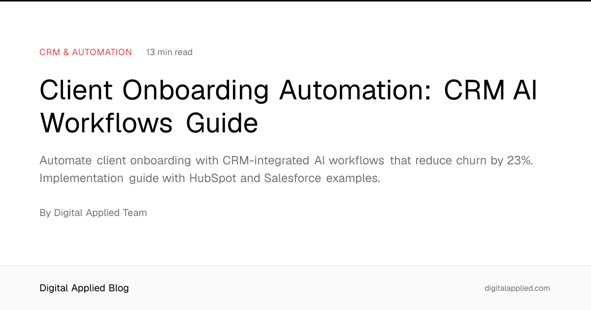 Client Onboarding Automation: CRM AI Workflows Guide