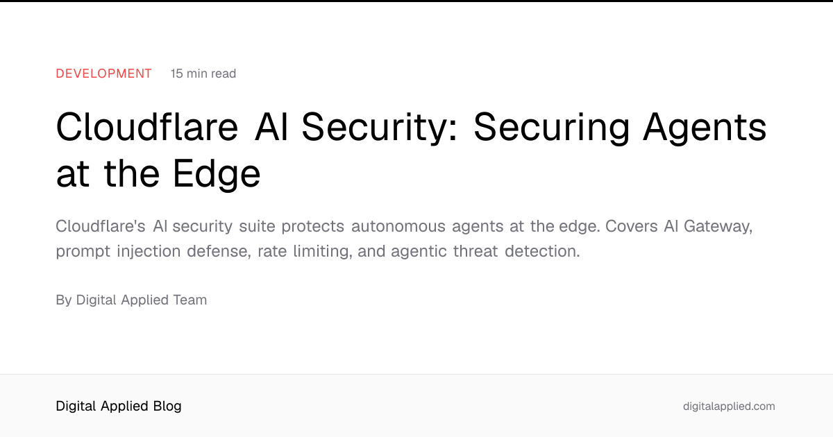 Cloudflare AI Security: Securing Agents at the Edge