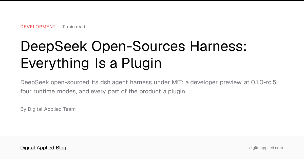 DeepSeek Open-Sources Harness: Everything Is a Plugin
