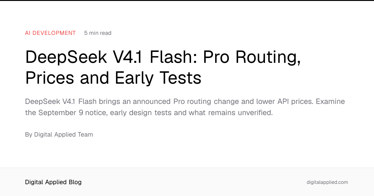 DeepSeek V4.1 Flash: Pro Routing, Prices and Early Tests