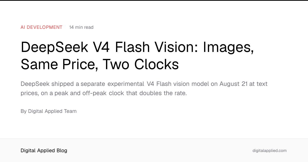 DeepSeek V4 Flash Vision: Images, Same Price, Two Clocks