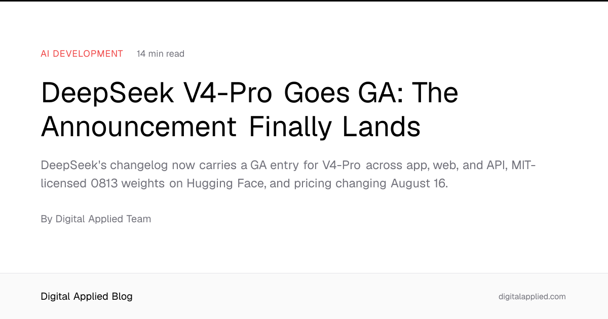 DeepSeek V4-Pro Goes GA: The Announcement Finally Lands