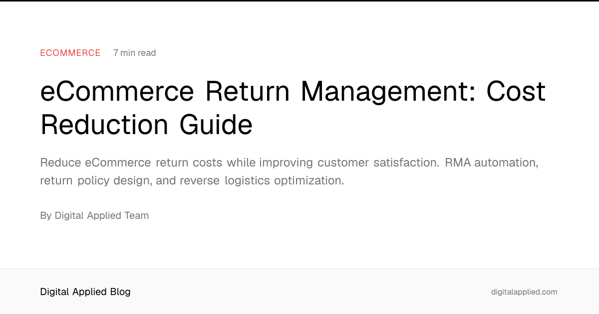 eCommerce Return Management: Cost Reduction Guide