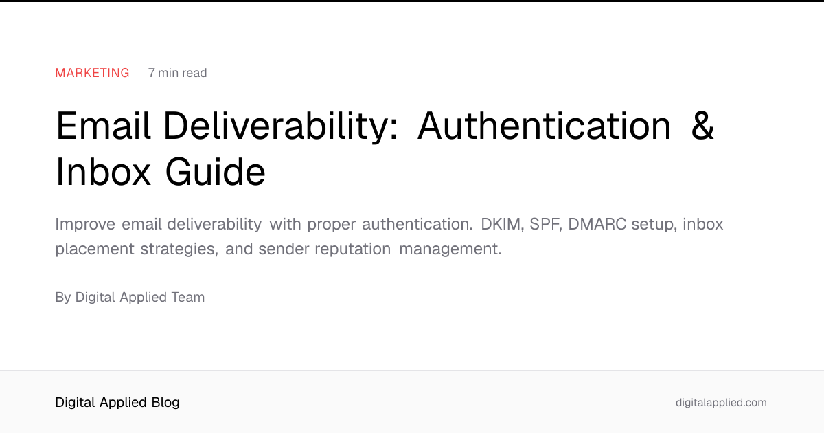 Email Deliverability: Authentication & Inbox Guide