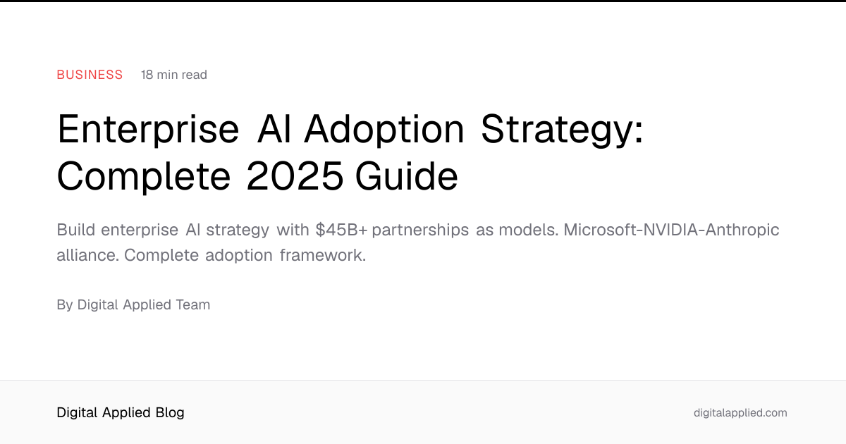 Enterprise AI Adoption Strategy: Complete 2025 Guide