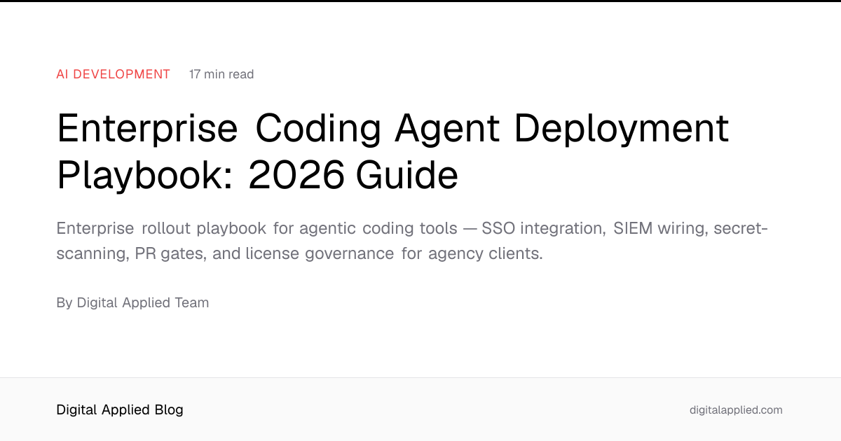 Enterprise Coding Agent Deployment Playbook: 2026 Guide