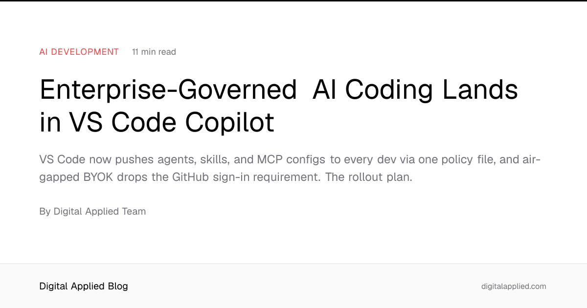 Enterprise-Governed AI Coding Lands in VS Code Copilot