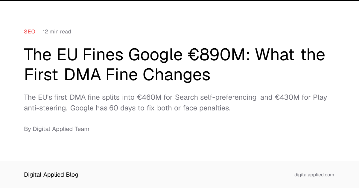 Google faces €890M EU fine as Digital Markets Act enforcement accelerates