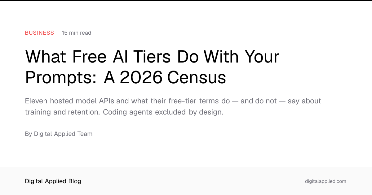 What Free AI Tiers Do With Your Prompts: A 2026 Census