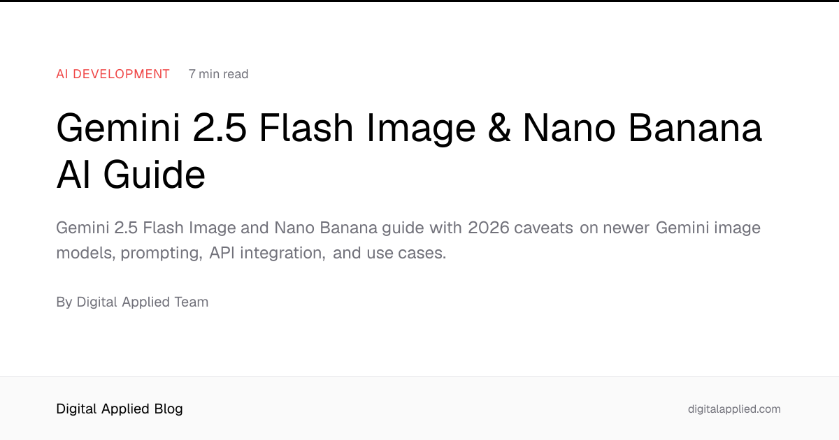 Gemini 2.5 Flash Image & Nano Banana AI Guide