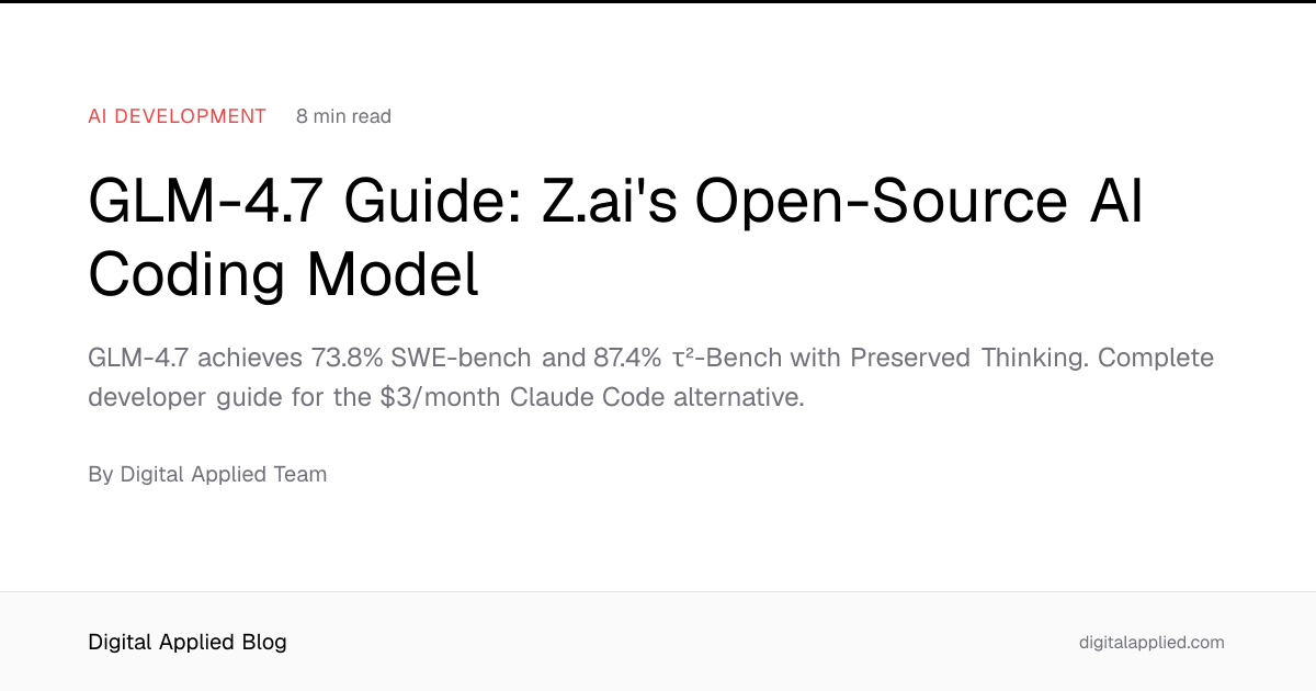GLM-4.7 Guide: Z.ai's Open-Source AI Coding Model