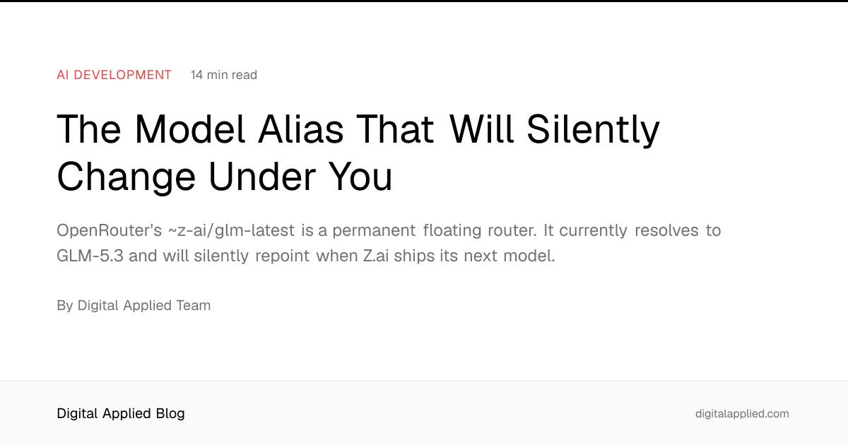 The Model Alias That Will Silently Change Under You
