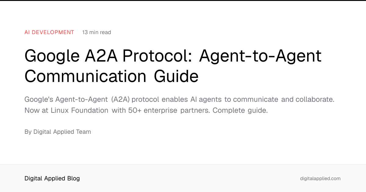 Google A2A Protocol: Agent-to-Agent Communication Guide
