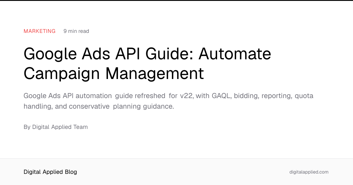 Google Ads API Guide: Automate Campaign Management