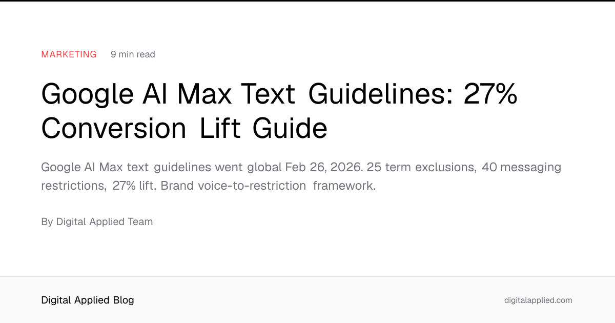 Google AI Max Text Guidelines: 27% Conversion Lift Guide