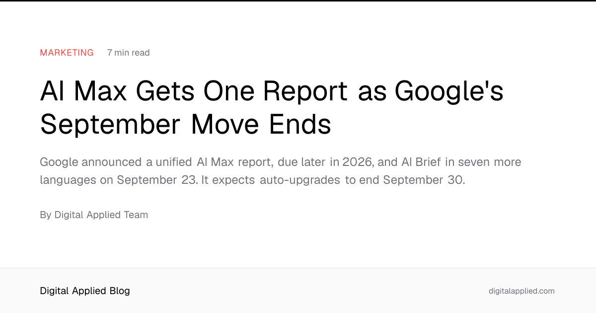 AI Max Gets One Report as Google's September Move Ends