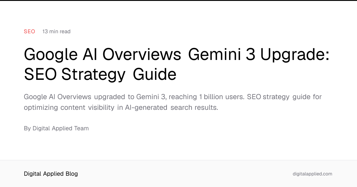 Google AI Overviews Gemini 3 Upgrade: SEO Strategy Guide