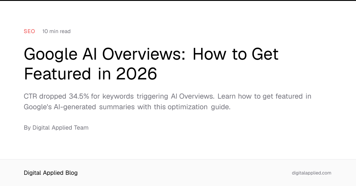 Google AI Overviews: How to Get Featured in 2026