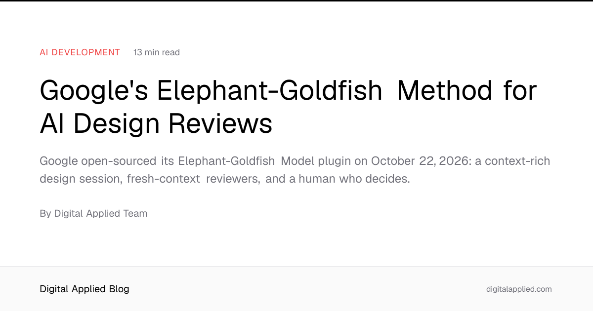 Google's Elephant-Goldfish Method for AI Design Reviews