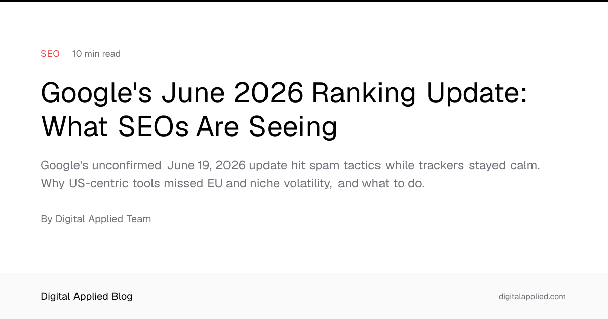 Google's June 2026 Ranking Update: What SEOs Are Seeing