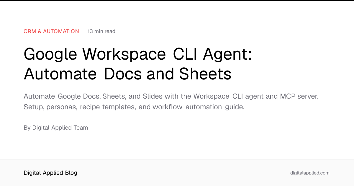 Google Workspace CLI Agent: Automate Docs and Sheets