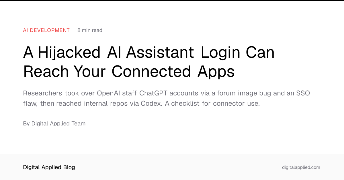 A Hijacked AI Assistant Login Can Reach Your Connected Apps