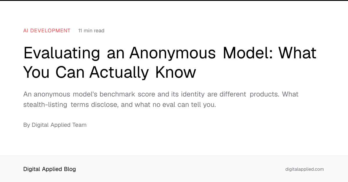 Evaluating an Anonymous Model: What You Can Actually Know