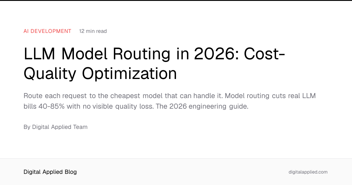 LLM Model Routing in 2026: Cost-Quality Optimization