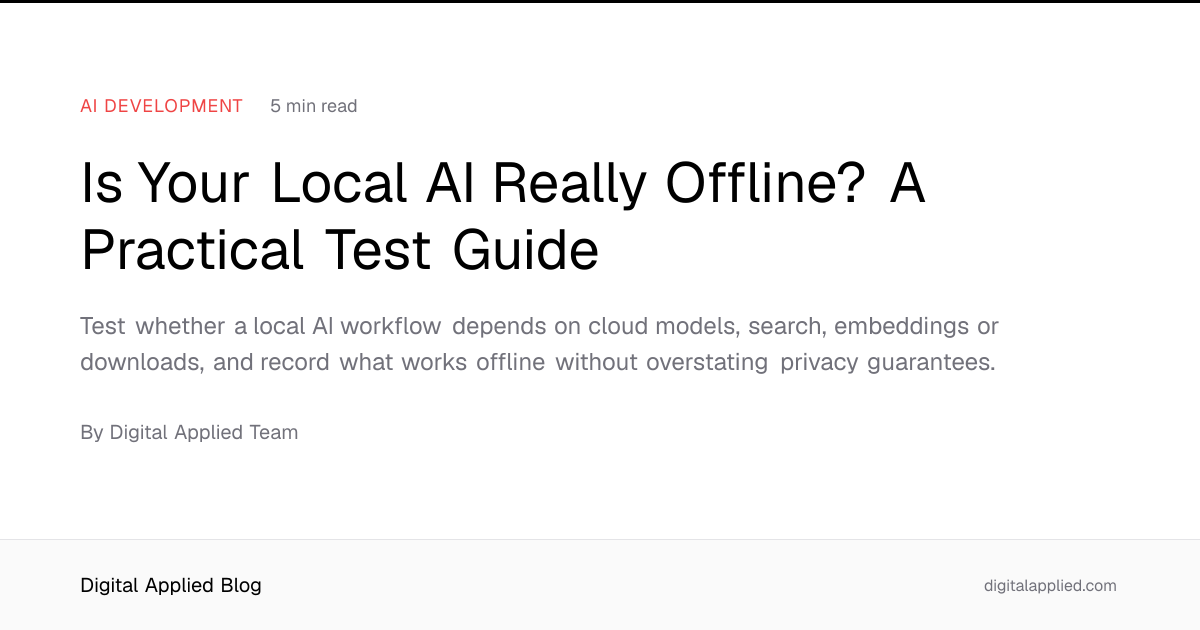 Is Your Local AI Really Offline? A Practical Test Guide